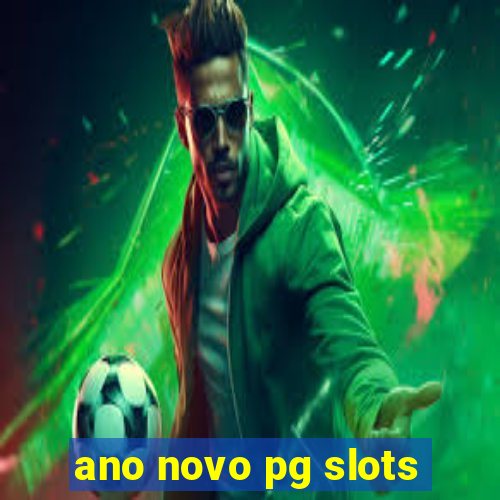 ano novo pg slots