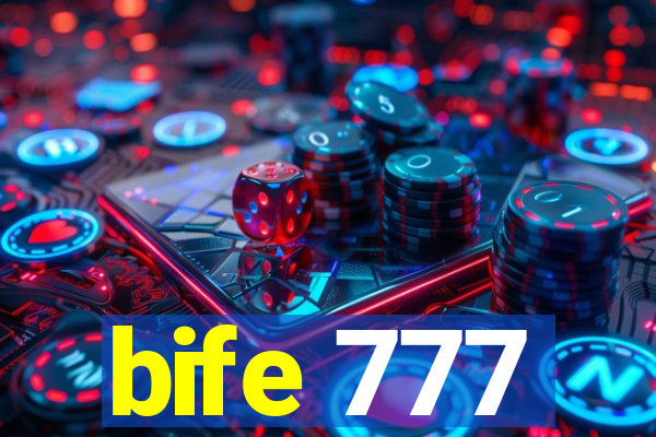bife 777