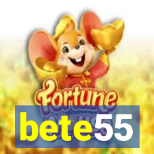 bete55