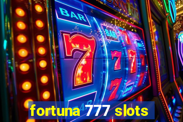 fortuna 777 slots