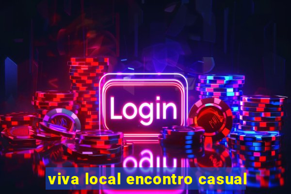 viva local encontro casual