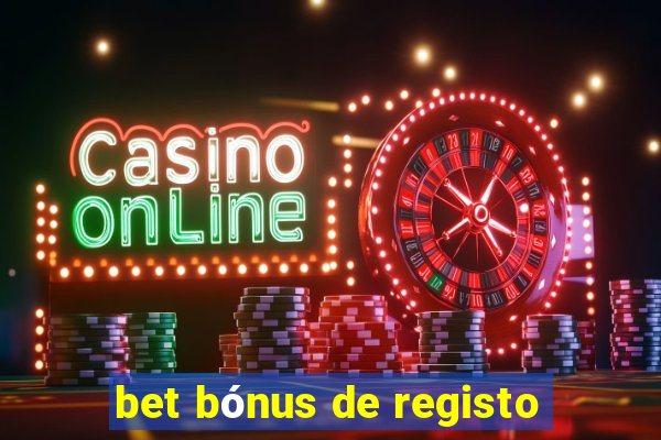 bet bónus de registo