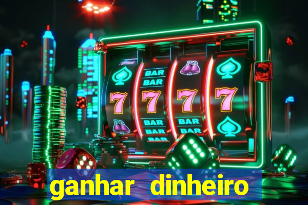 ganhar dinheiro jogando sem precisar depositar