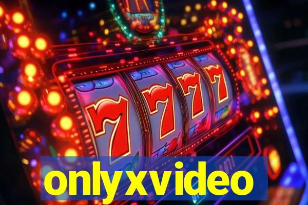 onlyxvideo