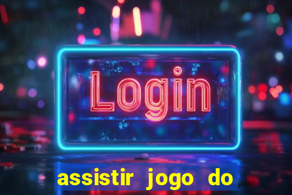 assistir jogo do flamengo ao vivo no multicanais