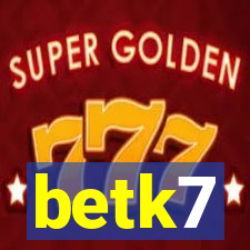 betk7
