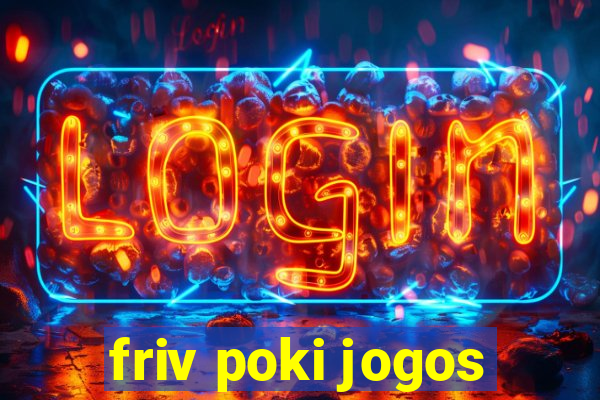 friv poki jogos