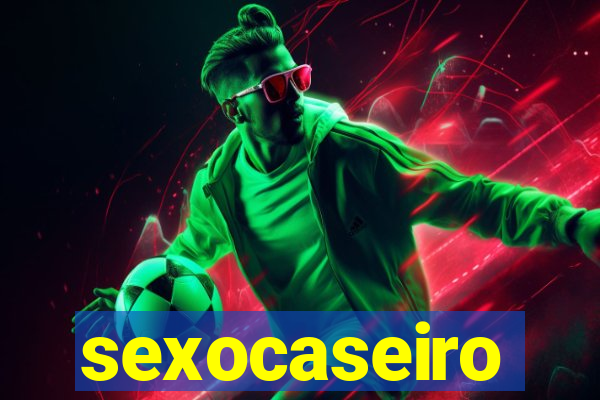 sexocaseiro