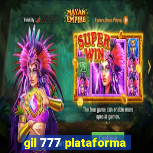 gil 777 plataforma