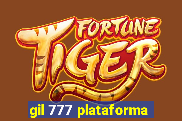 gil 777 plataforma