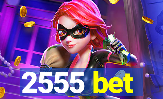 2555 bet