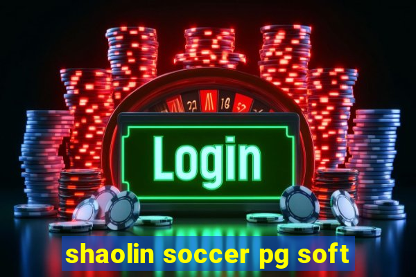 shaolin soccer pg soft