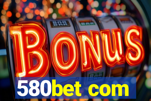 580bet com