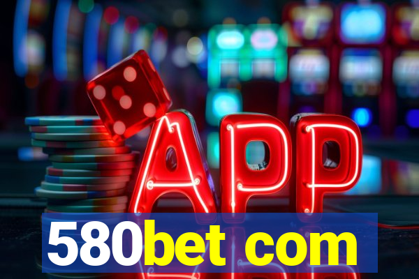 580bet com
