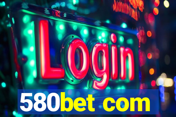 580bet com