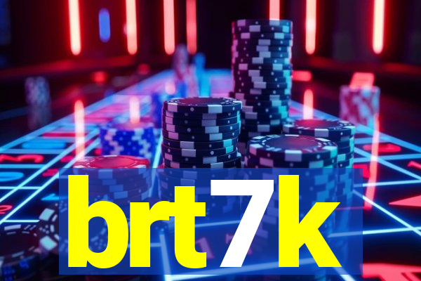 brt7k
