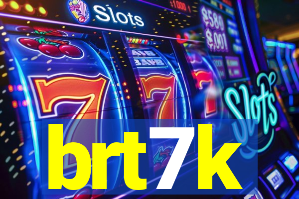 brt7k