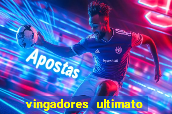vingadores ultimato assistir drive