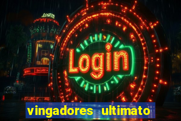 vingadores ultimato assistir drive