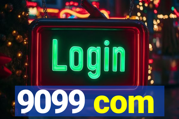 9099 com