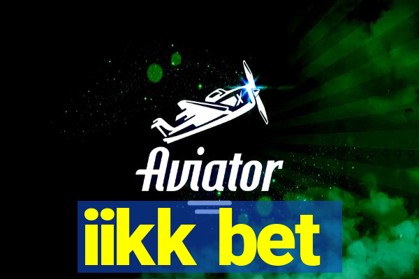 iikk bet