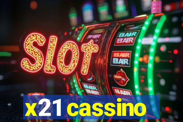 x21 cassino