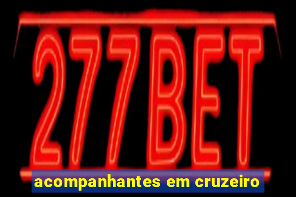 acompanhantes em cruzeiro