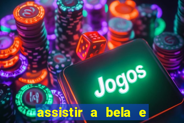 assistir a bela e a fera (2014 completo dublado mega filmes)