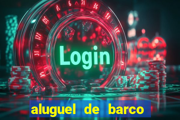aluguel de barco para pesca em santos