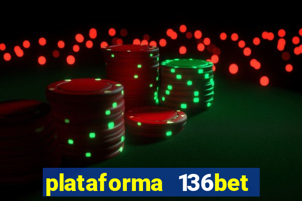 plataforma 136bet paga mesmo
