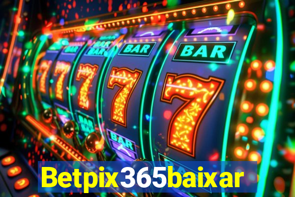 Betpix365baixar