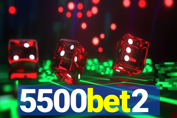 5500bet2