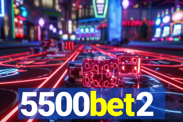 5500bet2