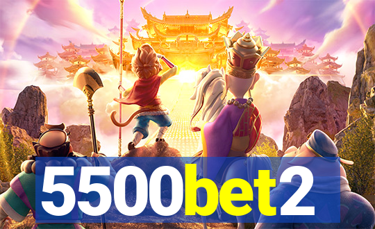 5500bet2