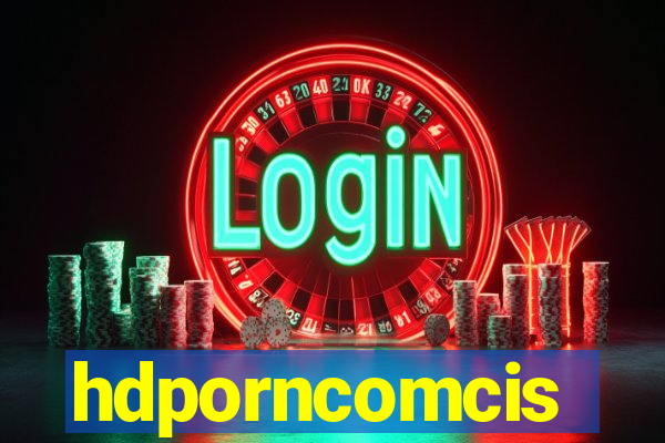 hdporncomcis