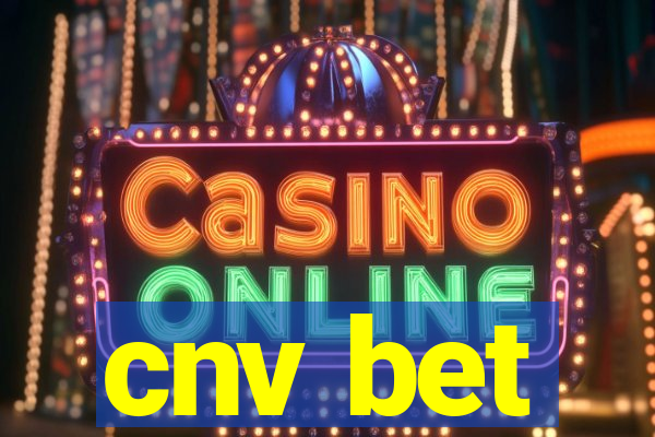 cnv bet
