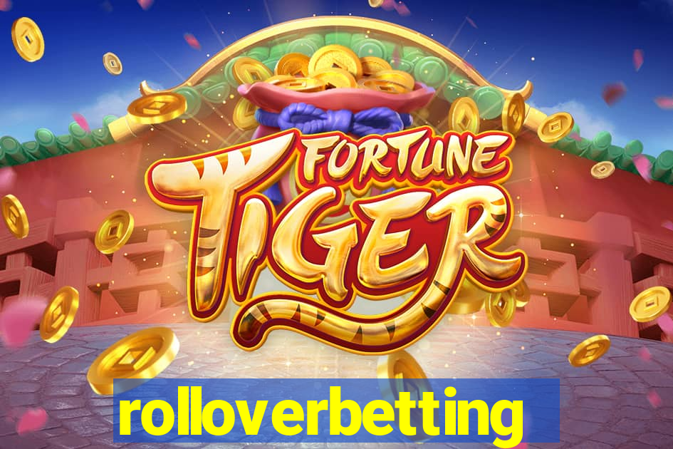 rolloverbetting