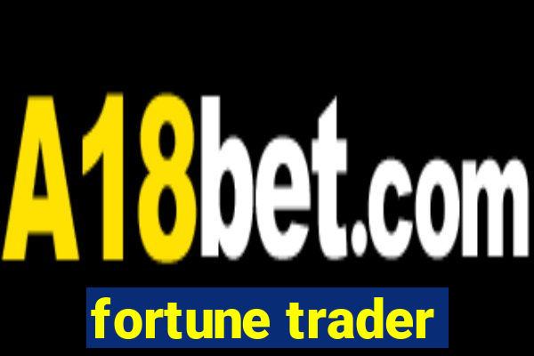 fortune trader
