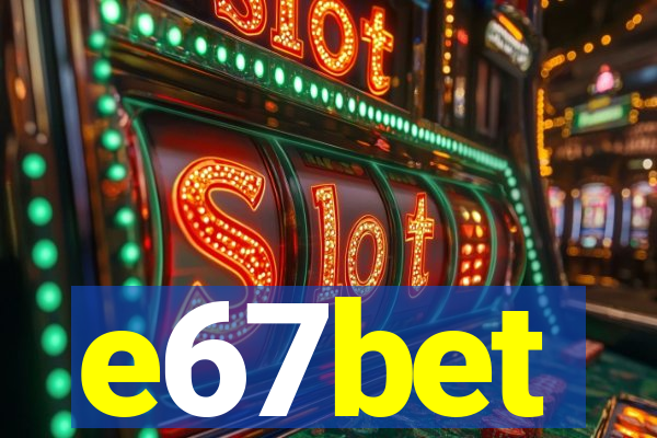 e67bet
