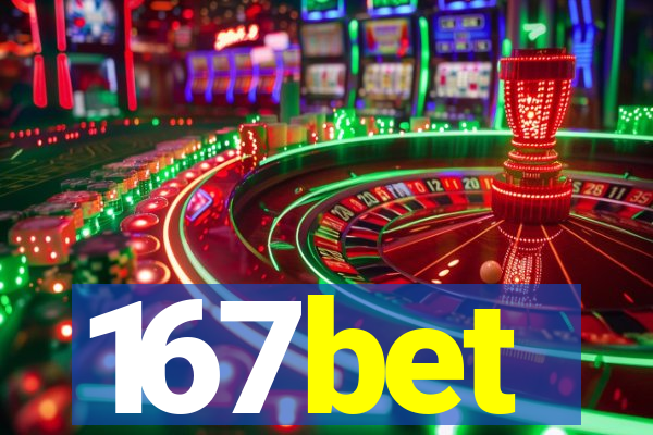 167bet