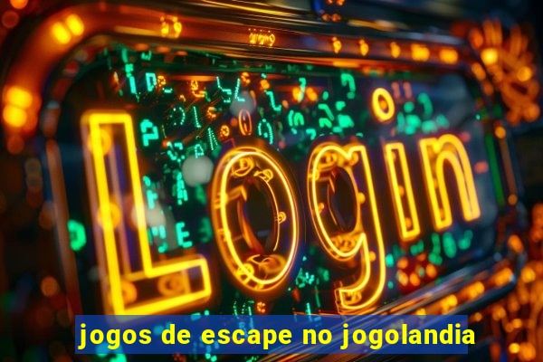 jogos de escape no jogolandia