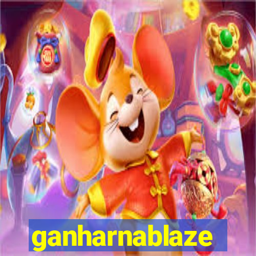 ganharnablaze