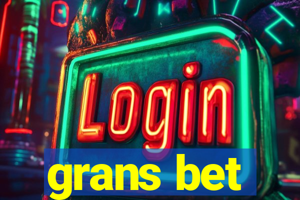 grans bet