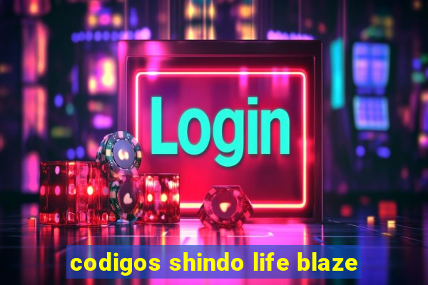 codigos shindo life blaze