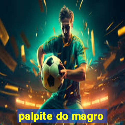 palpite do magro