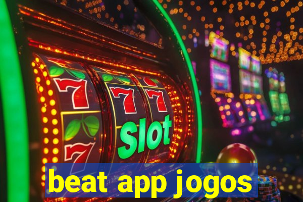 beat app jogos