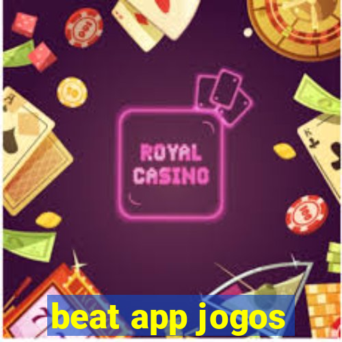 beat app jogos