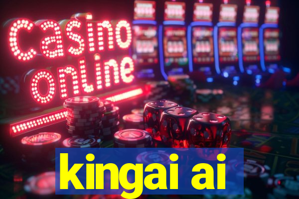 kingai ai