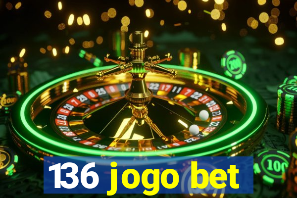 136 jogo bet