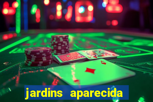 jardins aparecida de goiania